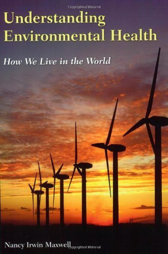 Understanding Environmental Health by Nancy Irwin Maxwell