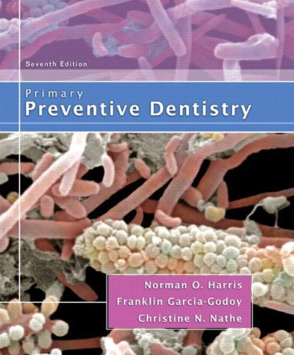 Primary Preventive Dentistry by Norman O Harris