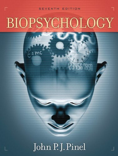 Biopsychology by John PJ Pinel