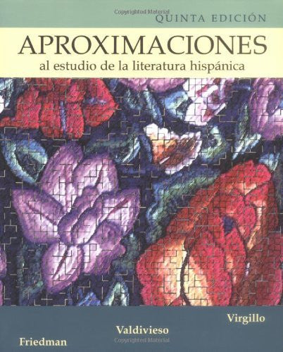 Aproximaciones Al Estudio De La Literatura Hispanica by Friedman