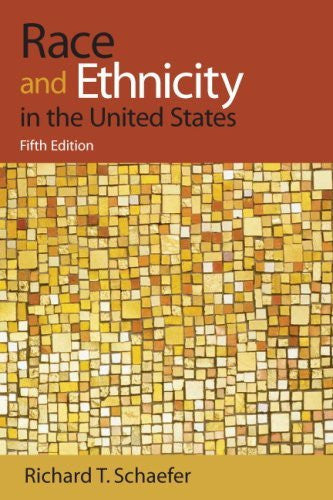 Race And Ethnicity In The United States by Richard T Schaefer