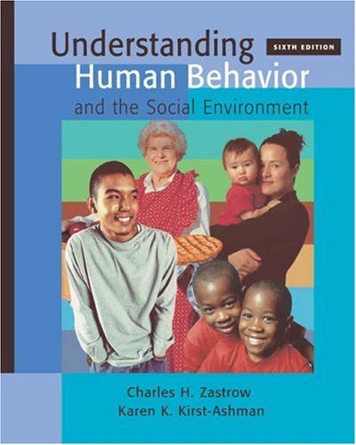 Understanding Human Behavior And The Social Environment by Charles Zastrow