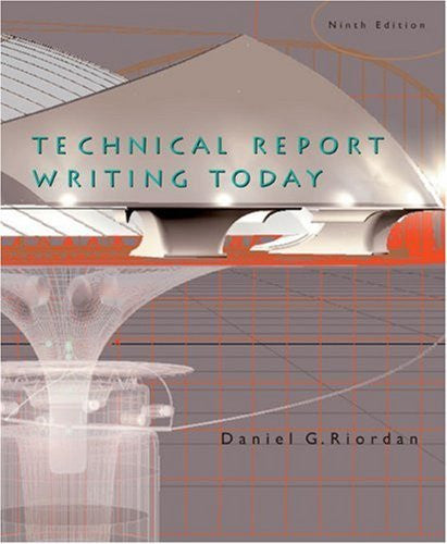Technical Report Writing Today by Daniel Riordan