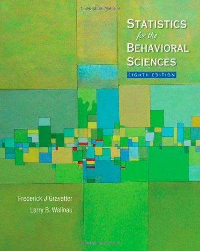 Statistics For The Behavioral Sciences by Frederick J Gravetter