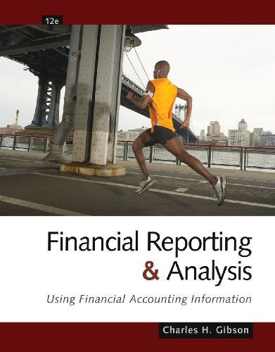 Financial Reporting And Analysis by Charles H Gibson