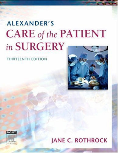 Alexander's Care of The Patient In Surgery by Rothrock
