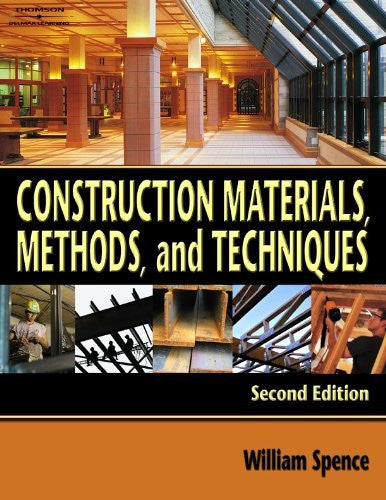 Construction Materials Methods And Techniques by William P Spence