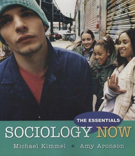 Sociology Now The Essentials by Michael S Kimmel
