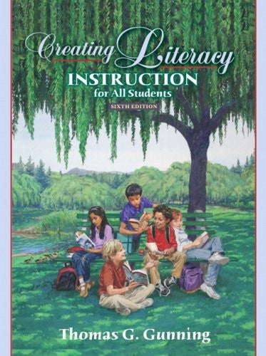 Creating Literacy Instruction For All Students by Thomas G Gunning