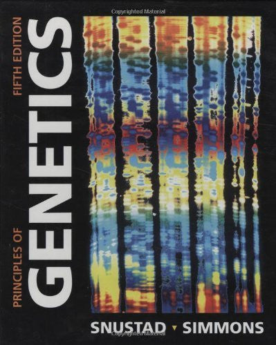 Principles of Genetics by D Peter Snustad / Simmons