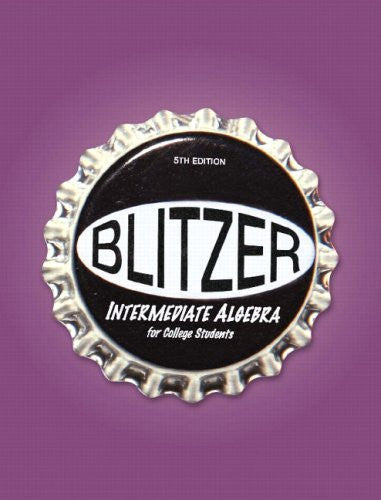 Intermediate Algebra For College Students by Robert F Blitzer