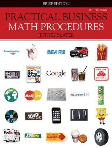 Practical Business Math Procedures Brief by Jeffrey Slater