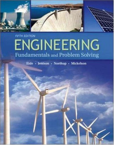 Engineering Fundamentals And Problem Solving by Arvid Eide