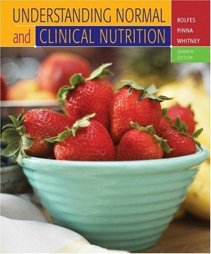 Understanding Normal And Clinical Nutrition by Sharon Rady Rolfes