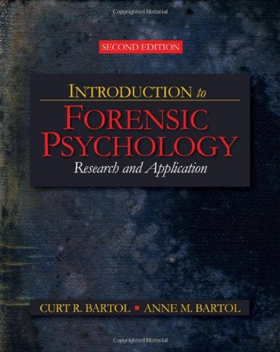 Introduction To Forensic Psychology by Curt R Bartol