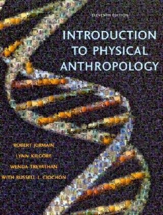 Introduction To Physical Anthropology by Robert Jurmain