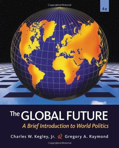 The Global Future by Charles W Kegley