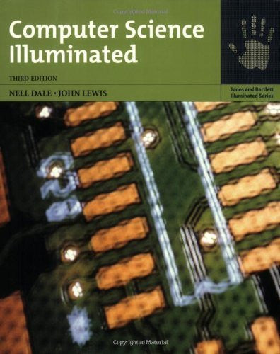 Computer Science Illuminated by Nell Dale / Lewis