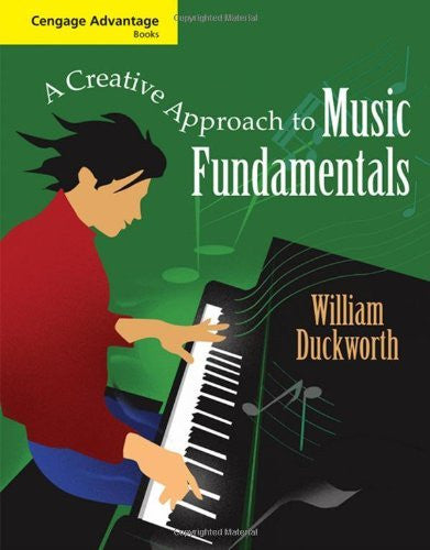 Creative Approach To Music Fundamentals by William Duckworth