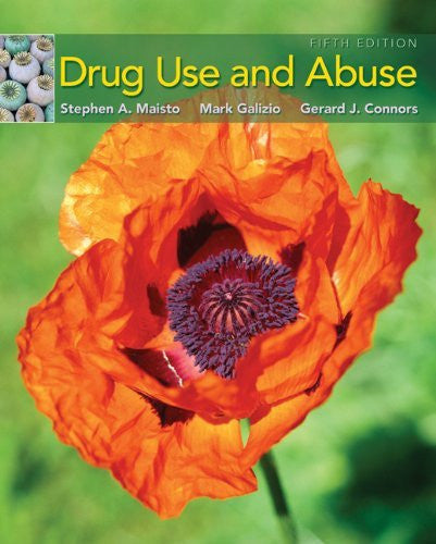 Drug Use And Abuse by Stephen A Maisto