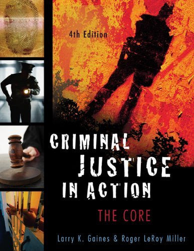 Criminal Justice In Action by Larry K Gaines