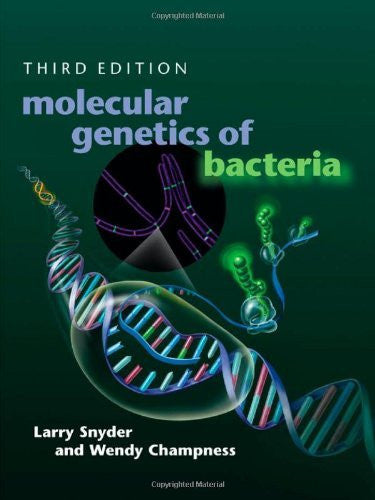 Molecular Genetics of Bacteria by Larry Snyder