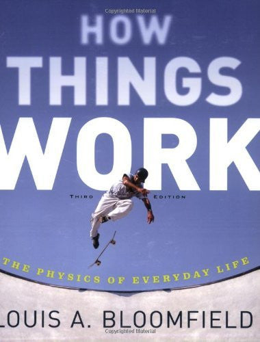 How Things Work by Louis A Bloomfield
