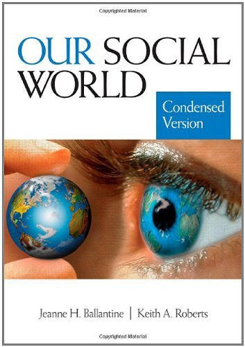 Our Social World Condensed Version by Jeanne H Ballantine