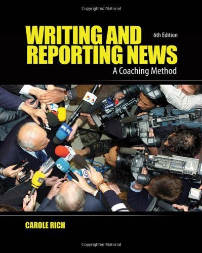 Writing And Reporting News by Carole Rich