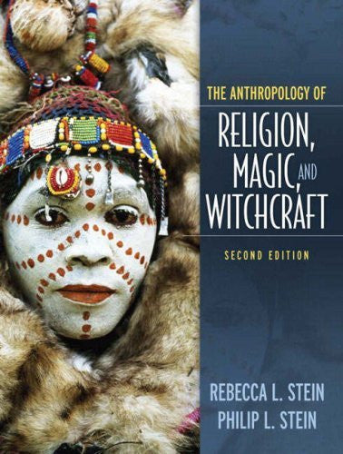 Anthropology of Religion Magic And Witchcraft by Rebecca Stein