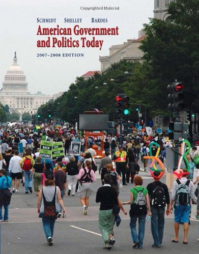 American Government And Politics Today by Steffen W Schmidt