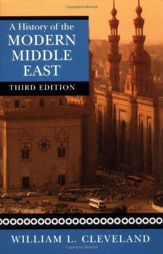 A History of The Modern Middle East by William L Cleveland