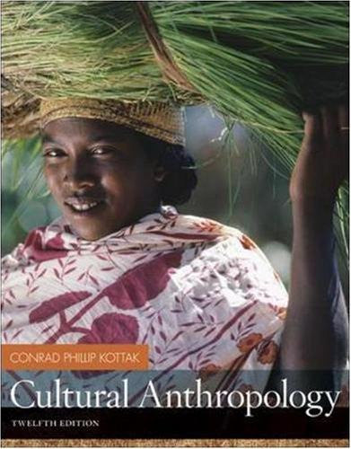 Cultural Anthropology by Conrad Kottak
