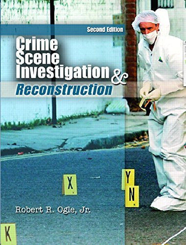 Crime Scene Investigation And Reconstruction by Robert R Ogle