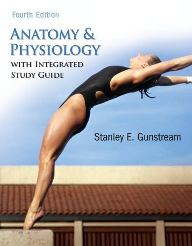 Anatomy And Physiology by Stanley Gunstream