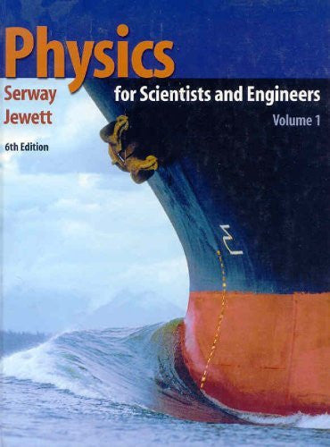 Physics For Scientists And Engineers Volume 1 by Raymond A Serway
