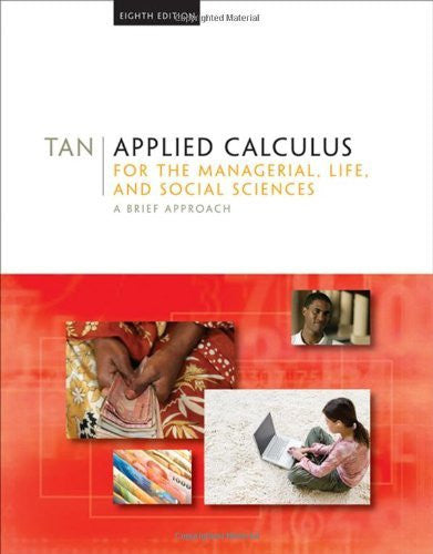 Applied Calculus For The Managerial Life And Social Sciences by Tan