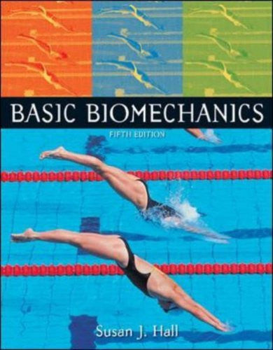 Basic Biomechanics by Susan Hall