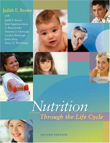 Nutrition Through The Life Cycle by Judith E Brown