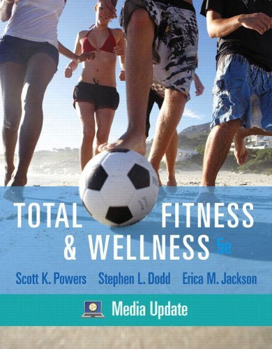 Total Fitness And Wellness by Scott K Powers