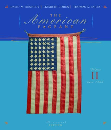 The American Pageant Volume 2 by David M Kennedy