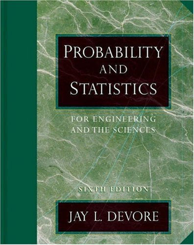 Probability And Statistics For Engineering And The Sciences by Devore