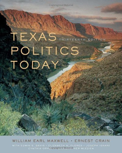 Texas Politics Today by William Earl Maxwell