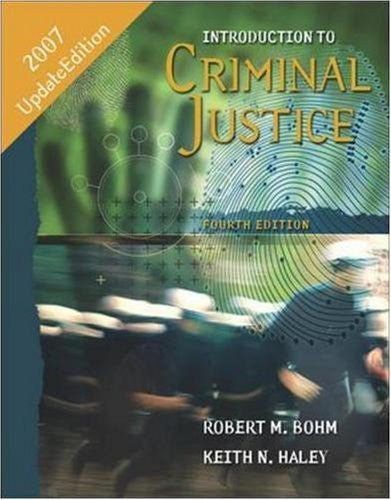 Introduction To Criminal Justice by Robert Bohm