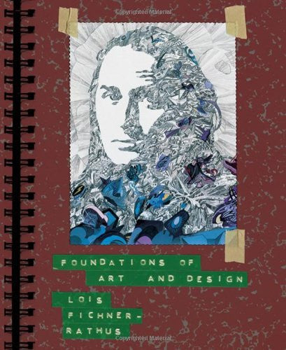 Foundations of Art And Design by Lois Fichner-Rathus