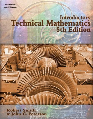 Introductory Technical Mathematics by Robert D Smith / Peterson