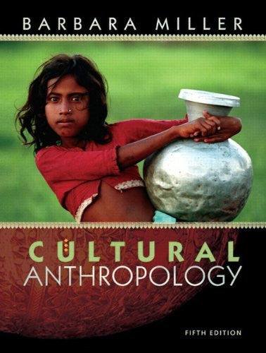 Cultural Anthropology by Barbara Miller