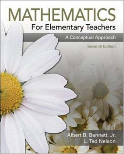 Mathematics For Elementary Teachers A Conceptual Approach by Bennett