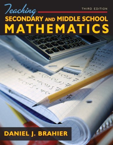 Teaching Secondary And Middle School Mathematics by Daniel J Brahier
