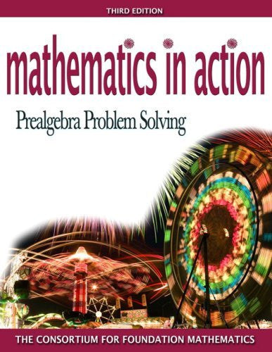 Mathematics In Action Prealgebra Problem Solving by Consortium For